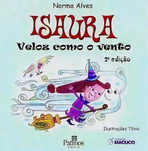 Isaura Veloz Como O Vento, De Norma / Tônio Alves. Editora Patmos Em Português