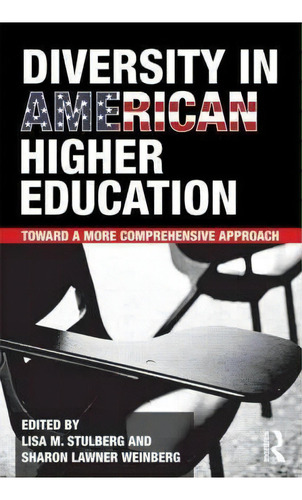 Diversity In American Higher Education, De Lisa M. Stulberg. Editorial Taylor Francis Ltd, Tapa Blanda En Inglés