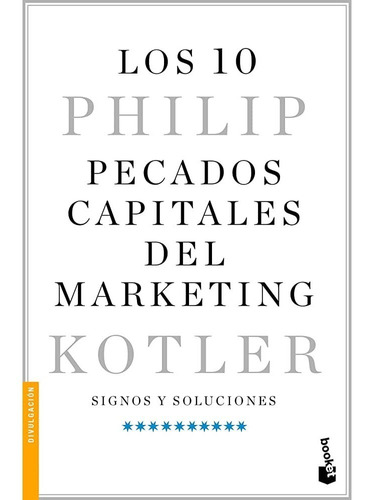 Los 10 Pecados Capitales Del Marketing.  Kotler, Philip