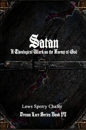 Satan: A Theological Work On The Enemy Of God, De Chafer, Lewis Sperry. Editorial Lulu Com, Tapa Blanda En Inglés