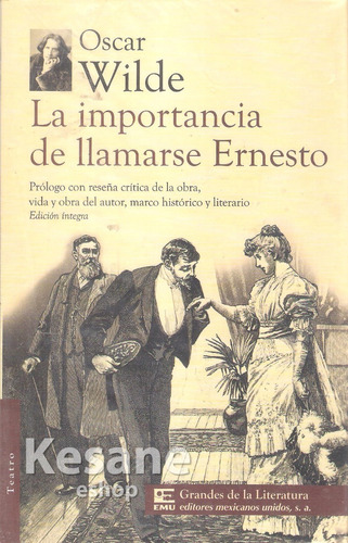 La Importancia De Llamarse Ernesto / Oscar Wilde / Cuentos