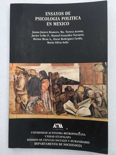 Ensayos De Psicología Política En México. Juana Juárez Rome