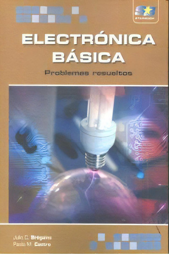 Electrãâ³nica Bãâ¡sica. Problemas Resueltos, De Brégains, Julio Claudio. Starbook Editorial, S.a., Tapa Blanda En Español