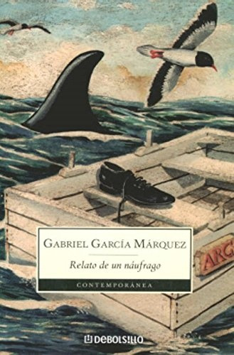 Relato De Un Naufrago (debolsillo) - Gabriel Garcia Marquez