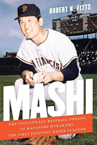 Mashi: The Unfulfilled Baseball Dreams Of Masanori Murakami, The First Japanese Major Leaguer, De Fitts, Robert K.. Editorial University Of Nebraska Press, Tapa Blanda En Inglés