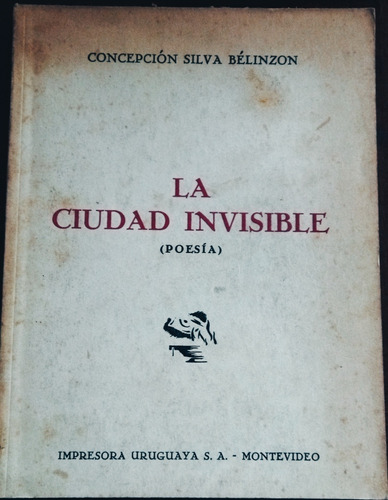 1959 Poesía Concepcion Silva Belinzon La Ciudad Invisible 