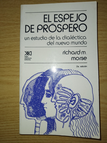 Richard M. Morse, El Espejo De Próspero.
