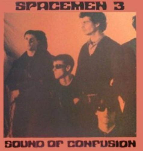 LP Spacemen 3 Sound Of Confusion