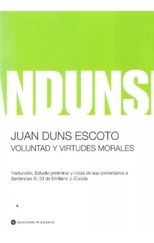 Voluntad Y Virtudes Morales - Juan Duns Escoto, De Duns Escoto, Juan. Editorial Winograd, Tapa Blanda En Español