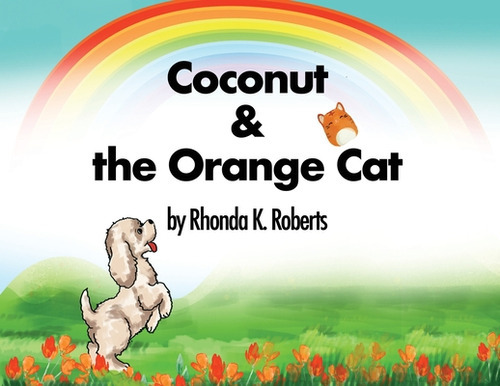 Coconut & The Orange Cat, De Roberts, Rhonda K.. Editorial Lightning Source Inc, Tapa Blanda En Inglés