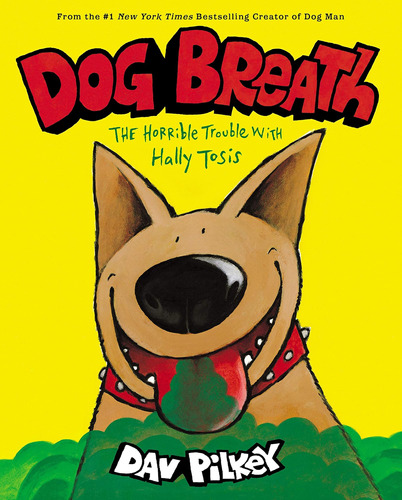 Libro: Dog Breath: The Horrible Trouble With Hally Tosis