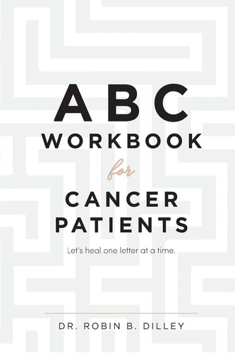 Libro: Abc Workbook For Cancer Patients: Letøs Heal One At A