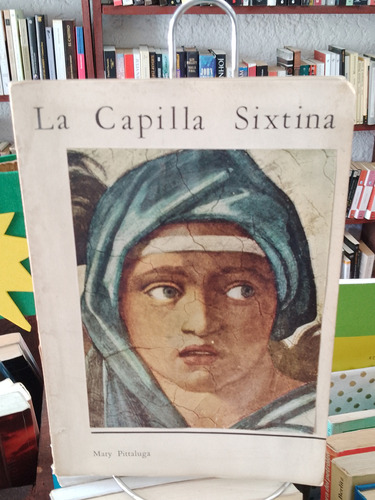 La Capilla Sixtina. Mary Pittaluga 