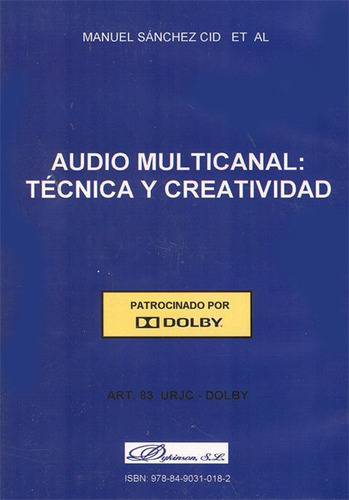 Audio Multicanal. Tecnica Y Creatividad - Sanchez Cid [et...