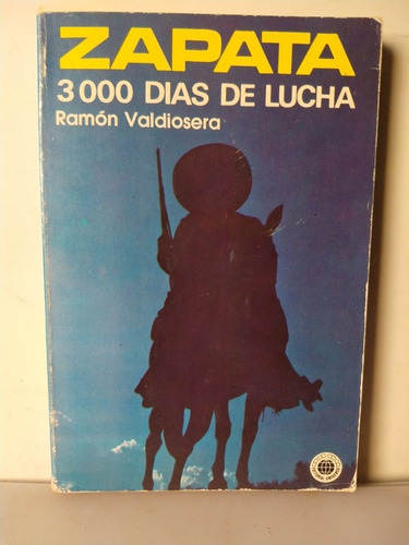 Zapata 3000 Días De Lucha Ramón Valdiosera Libro Físico (Usado)
