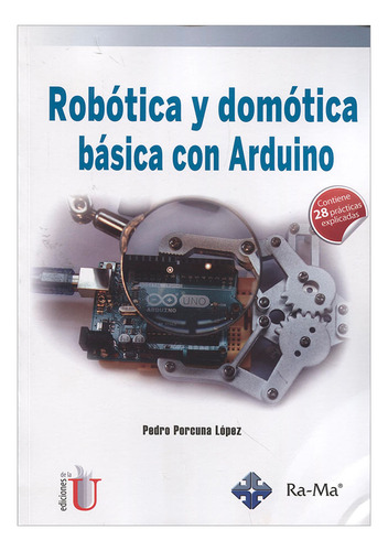 Libro Robótica Y Domótica Básica Con Arduino
