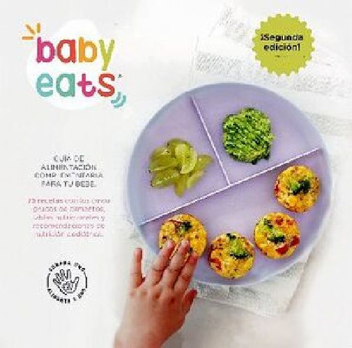 Baby Eats 2ed. -gua De Alimentacin Complementaria Para Tu