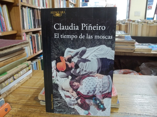 El Tiempo De Las Moscas Claudia Piñeiro Impecable  Congreso