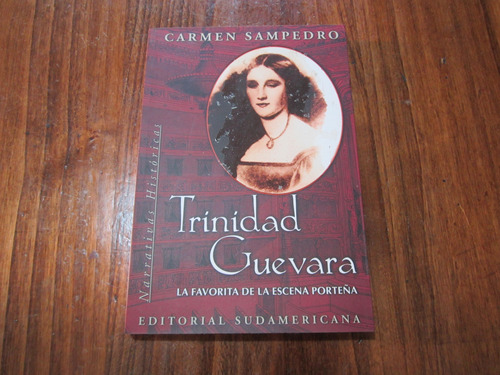 Trinidad Guevara - Carmen Sampedro - Ed: Sudamericana