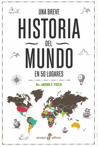 Una Breve Historia Del Mundo En 50 Lugares - Edhasa