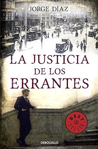 La justicia de los errantes, de Jorge Díaz., vol. N/A. Editorial Debolsillo, tapa blanda en español, 2014