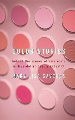 Color Stories : Behind The Scenes Of America's Billion-dolla