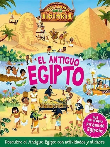 El Antiguo Egipto: Actividades Y Stickers - Latinbooks