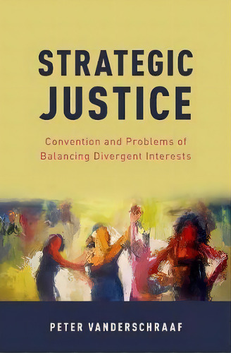 Strategic Justice, De Peter Vanderschraaf. Editorial Oxford University Press Inc, Tapa Dura En Inglés