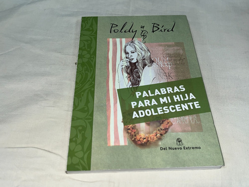 Palabras Para Mi Hija Adolescente- Podly Bird - (Usado)