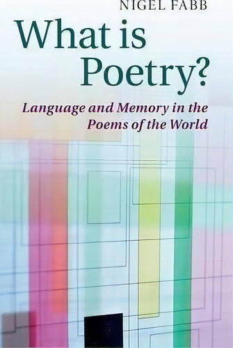 What Is Poetry?, De Nigel Fabb. Editorial Cambridge University Press, Tapa Dura En Inglés