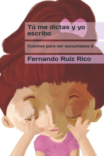 Libro: Tú Me Dictas Y Yo Escribo (cuento Infantil Bilingüe)