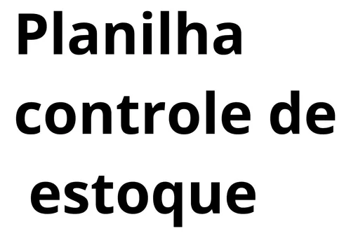 comprar Planilha Excel Controle De Estoque Completa Para Lojas
