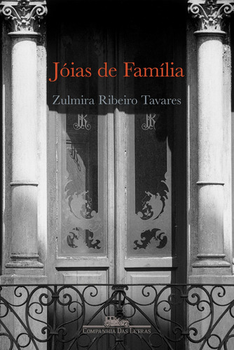 Jóias de família, de Tavares, Zulmira Ribeiro. Editorial Editora Schwarcz SA, capa mole em português, 2007