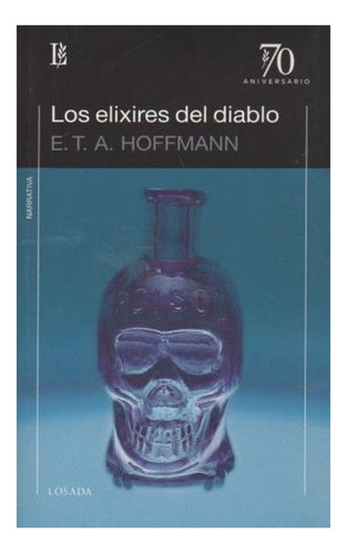 Los Elixires Del Diablo Amadeus Theodor Hoffmann Ernst Losa