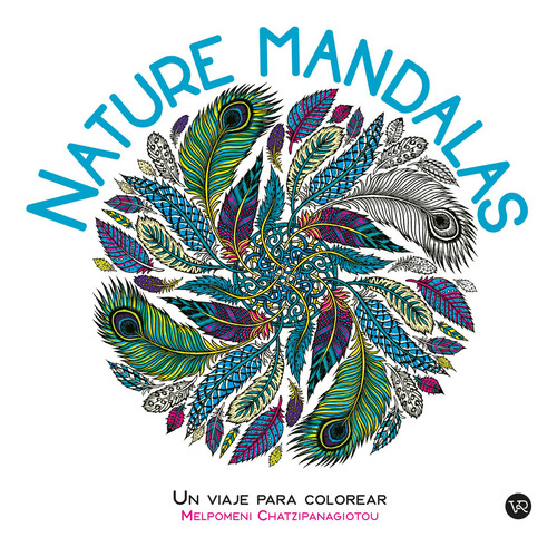 Nature Mandalas, De Melpomeni Chatzipanagiotou. Editorial Vr Editoras, Tapa Blanda En Español, 2023
