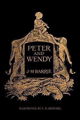 Peter And Wendy : Illustrated - James Matthew Barrie