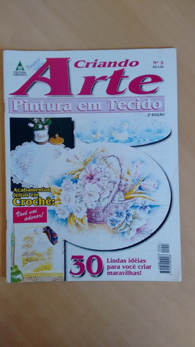 Revista Criando Arte Pintura Em Tecido 3 Crochê Gráfico A235