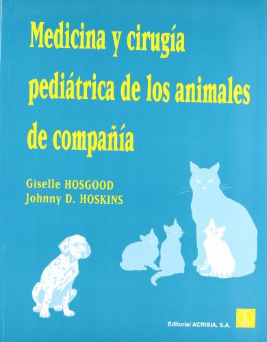 Libro Medicina Y Cirugia Pediátrica De Los Animales De Compa