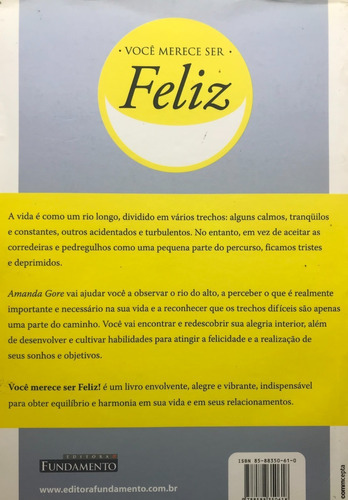 Voçe Merece Ser Feliz: Um Convite Para Viver Intensamente, De Amanda Gore., Vol. Único. Editora Fundamento, Capa Mole Em Português, 2005