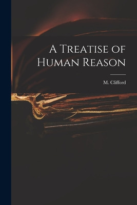 Libro A Treatise Of Human Reason - Clifford, M. (martin) ...