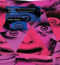 Comprar Libro Queer Performance And Contemporary Ireland - Fintan...