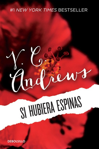 Si Hubiera Espinas ( Saga Dollanganger 3 ), De Andrews, V.c.. Serie Saga Dollanganger Editorial Debolsillo, Tapa Blanda En Español, 2015