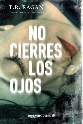 Libro : No Cierres Los Ojos (lizzy Gardner)  - T.r. Ragan