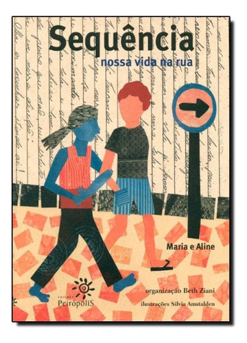 Sequência: Nossa Vida na Rua, de Ziani Beth. Editora PEIROPOLIS, capa mole em português