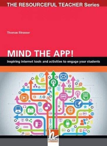 Mind The App: The Resourceful Teacher Series, De Strasser, Thomas. Editora Helbling Languages ***, Capa Mole, Edição 1ª Edição - 2012 Em Inglês