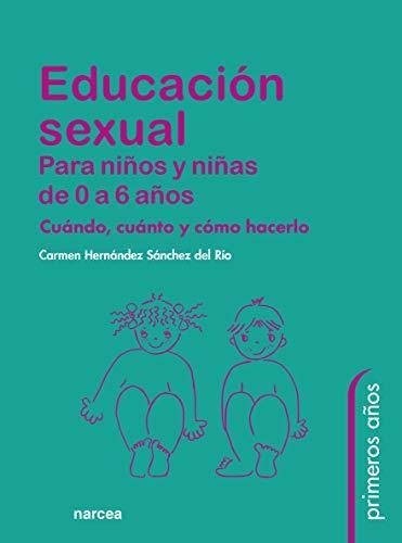 Educación Sexual Para Niños De 0 A 6 Años: Cuándo, Cuánto Y 