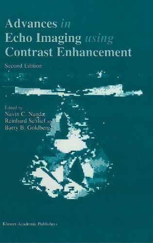 Advances In Echo Imaging Using Contrast Enhancement, De N.c. Nanda. Editorial Springer, Tapa Dura En Inglés