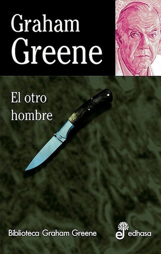 El Otro Hombre - Greene, Graham