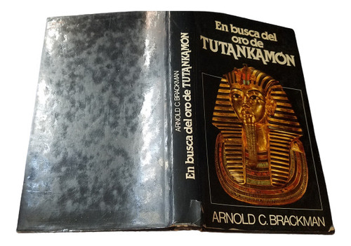 En Busca Del Oro De Tutankamon Arnold C. Brackman Tapa Dura 