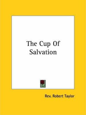 The Cup Of Salvation - Rev Robert Taylor (paperback)